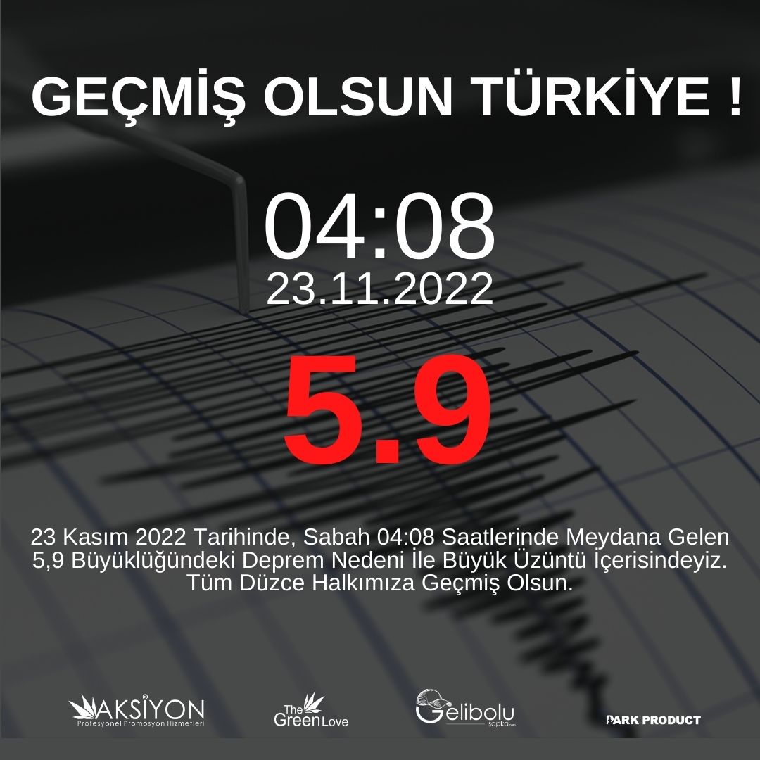 GEÇMİŞ OLSUN TÜRKİYE !