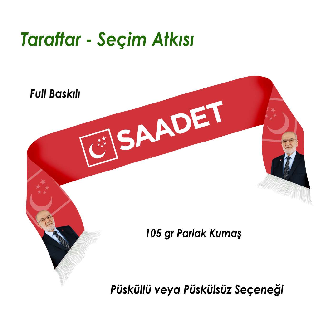 Saadet Partisi Logo Baskılı Seçim Atkısı